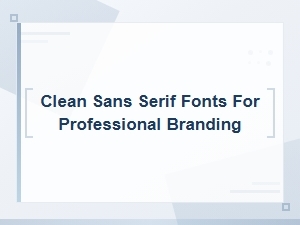 Free Clean Sans Serif Fonts for Professional Branding